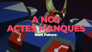 🎡A nos actes manqués - Matt Pokora (Slowed+Reverb)