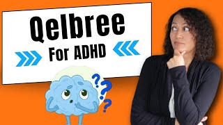 Qelbree a Non-Stimulant option for ADHD