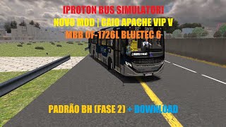 [PROTON BUS SIMULATOR] NOVO MOD | CAIO APACHE VIP V MBB OF-1726L BLUETEC 6 PADRÃO BH (FASE 2)