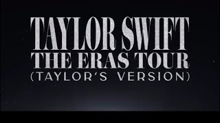 Taylor Swift | The Eras Tour (Taylor’s Version (Official Trailer)