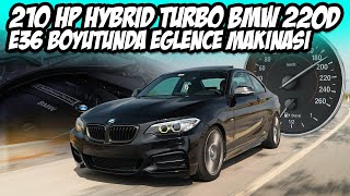 210 HP BMW 220D / E36 Boyutu Sayesinde Tam Bir Eğlence Makinası ! / Hybrid Turbo / Gazlama / TEST