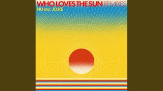 Who Loves The Sun (Tripmastaz 'hidin under the moon Remix)