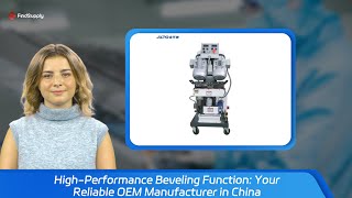 High-Performance Beveling Function: Your Reliable OEM Manufacturer in China