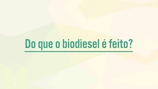 Ubrabio Responde #7: Do que o biodiesel é feito?