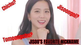 WHAT IS JISOO’S FAVORITE NICKNAME