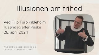 Illusionen om frihed v/Filip Torp Kildeholm