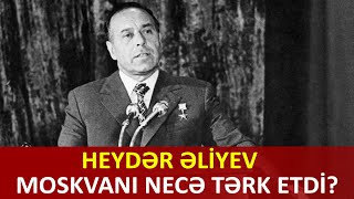 Heydər Əliyev Qorbaçovun casuslarını necə aldatmışdı? - Sirri açılmayan əməliyyat