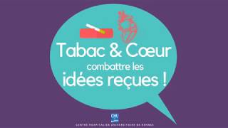 Tabac & Cœur, combattre les idées reçues !