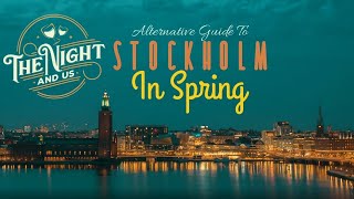 Alternative Guide to Stockholm in Spring