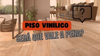 [PISO VINÍLICO] Será que vale a pena?