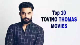 Tovino Thomas Top 10 Movies | ടോവിനോ തോമസിന്റെ മികച്ച 10 ചിത്രങ്ങൾ | BRIJITH JITHU