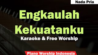 (Pria) Engkaulah Kekuatanku Karaoke Piano & Free Worship