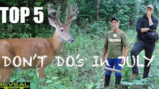 Top 5 What “Not” To Do in July for Whitetail Hunting Success this Fall!