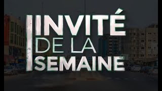 INVITE DE LA SEMAINE