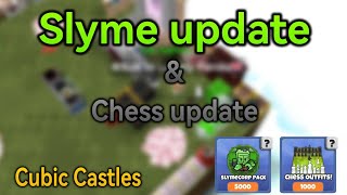 NEW Slyme AND Chess UPDATE - Cubic Castles