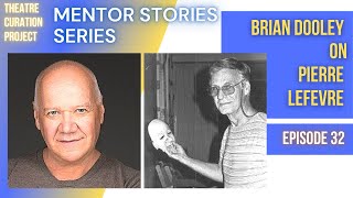 Mentor Stories Ep. 32 - Brian Dooley on Pierre Lefevre #neutralmask #lecoq #nationaltheatreschool