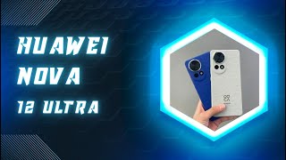 Huawei Nova 12 Ultra||| OMG__