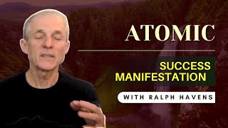 Atomic Success Manifestation Using Practical Philosophy, Activating Purpose and Inspired Action