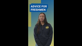 Advice for Freshmen