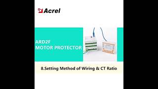 Acrel Electric | ARD2F Motor Protector—Setting Method of Wiring & CT Ratio