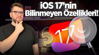 iOS 17'nin gizli 10 özelliği!