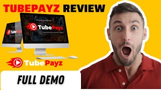 TubePayz Review & Bonuses - Full Demo