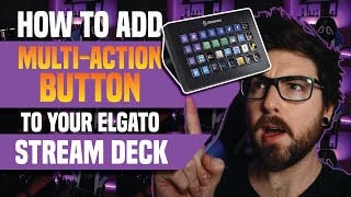 How to Add a Multi-Action button to your Elgato Stream Deck