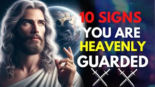 10 SIGNS OF HEAVENLY GUARDED | GODS PROTECTION | HEAVENLY ARUA | PRAYER 💙❤️