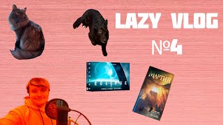 Lazy Vlog №4