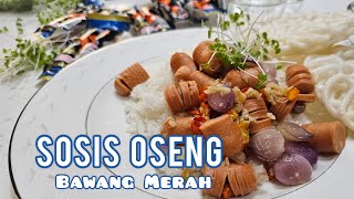 SOSIS OSENG BAWANG MERAH VIRALLLLL