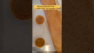 Mysore Masala Dosa India Vs Canada🙄 #food #lifeincanada #dosa #mysoremasaladosa