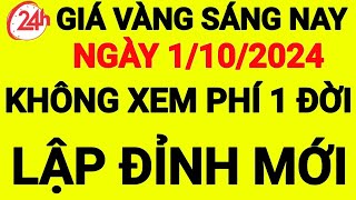 giá vàng sáng nay ngày 1-10-2024, giá vàng 9999 hôm nay, giá bao nhiêu 1 chỉ, 1 chỉ giá bao nhiêu