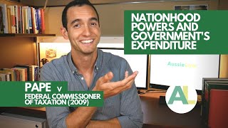 PAPE’S CASE (2009): Nationhood Power and Government Expenditure | AUSSIE LAW