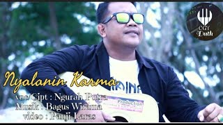 Nyalanin Karma - Lagu Bali terbaru versi acoustic - Ngurah Putra