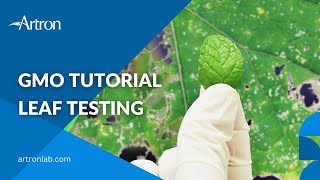 Artron Laboratories Inc. GMO tutorial - Leaf testing  | Artron Laboratories