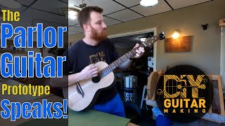 Stringing Up and Playing the Parlor Guitar Prototype for the First Time