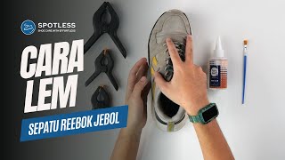 GINI CARA LEM SEPATU REEBOK YANG JEBOL !