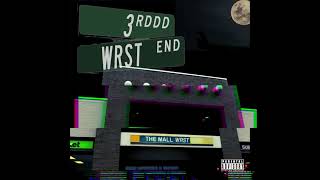 3rddd x WrstEndMall