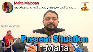 Present Situation in Malta | #maltamalayalam #maltamaippan