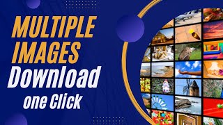 How to Download Multiple Images b Chrome | One Click Bulk Image Download | Image downloder