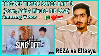 SING-OFF TIKTOK SONG PART 9 (ZOOM, WAIT A MINUTE, RIP LOVE) vs Eltasya Natasha | Pakistani Reaction