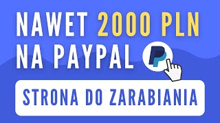 Jak zarobić NAWET 2000 ZŁOTYCH NA PAYPAL - NOWY EVENT na stronie do zarabiania