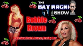 The Bay Ragni Show #140 w/ Bobbie Brown