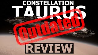 Star Citizen 3.23 - 10 Minutes More or Less Ship Review - CONSTELLATION TAURUS