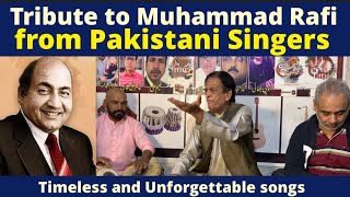 TRIBUTE TO MUHAMMAD RAFI FROM PAKISTANI SINGERS | UNFORGETTABLE SONGS | LEGEND OF THE MILLENNIUM ||