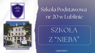 SP 20 Lublin - Szkoła z "nieba"