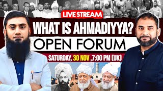 WHAT IS AHMADIYYA? | OPEN FORUM