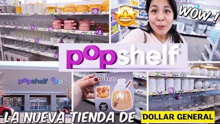 POPSHELF LA NUEVA TIENDA DE DOLLAR GENERAL 🇺🇸🤩 VEN CONMIGO A VISITARLA ! TODO DE $1 a $5 ?!