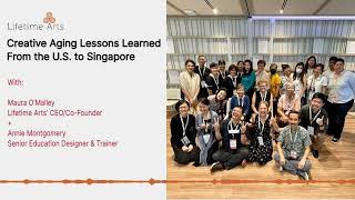 Creative Aging Lessons Learned from the U.S. to Singapore