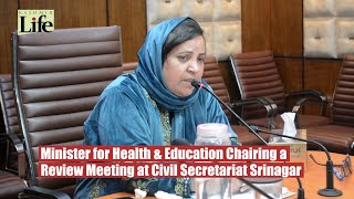 Minister for Health & Education Chairing a Review Meeting at Civil Secretariat Srinagar